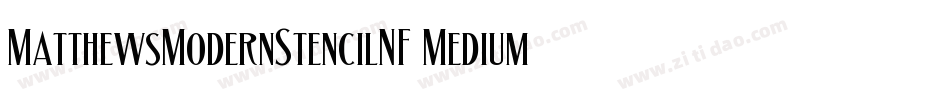 MatthewsModernStencilNF Medium字体转换